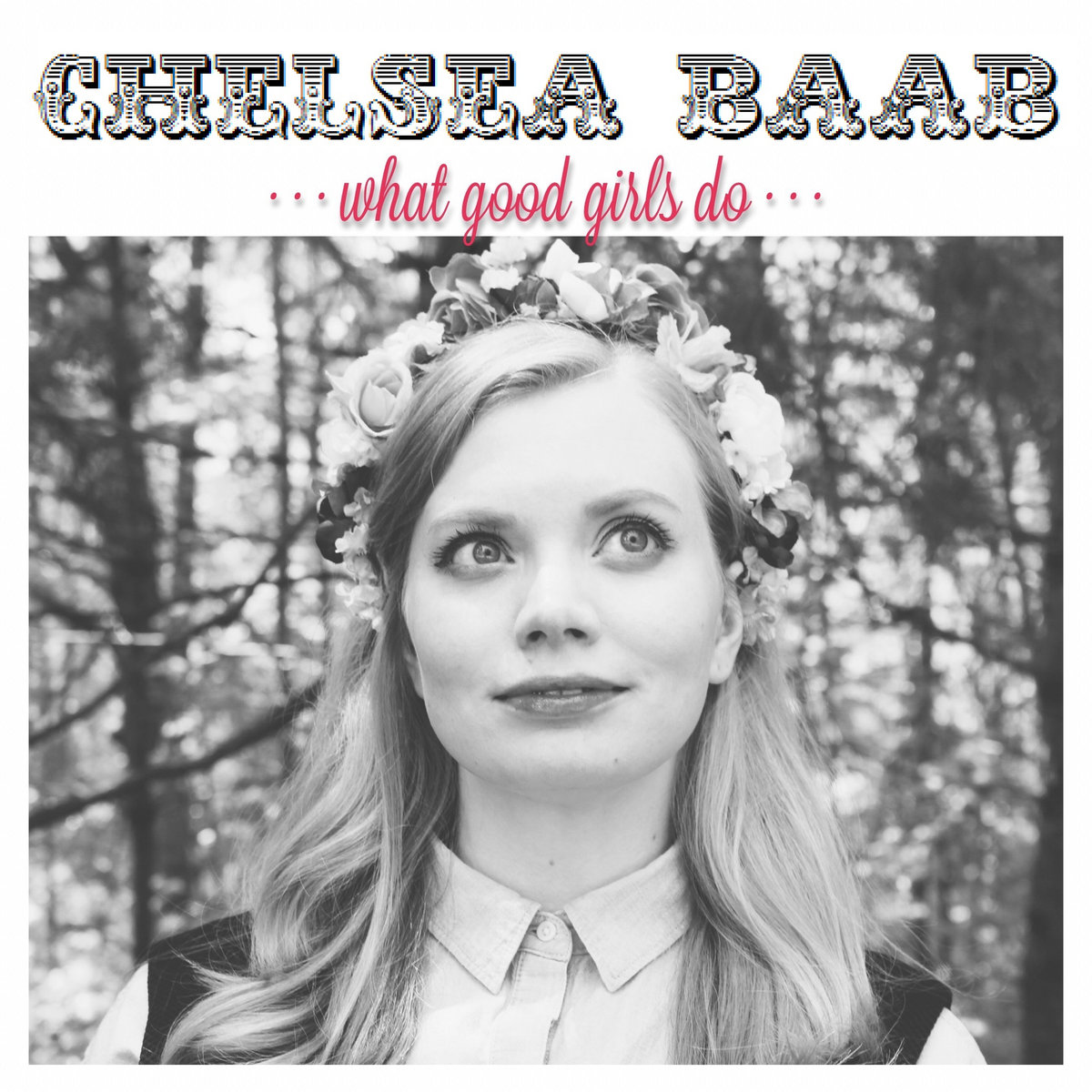 Chelsea Bit Good What Good Girls Do | Chelsea Baab
