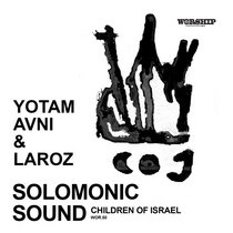 Solomonic Sound, Yotam Avni, Laroz — Children Of Israel (Remixes)