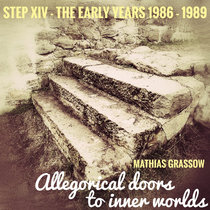 STEP XIV - The early years (1986-1989) - "Allegorical doors to inner worlds" cover art
