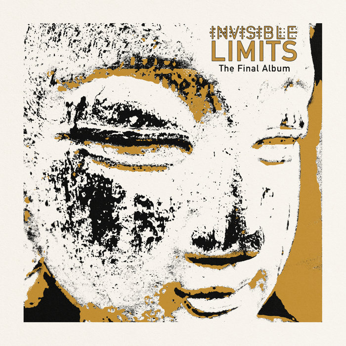 The Final Album INVISIBLE LIMITS (official)