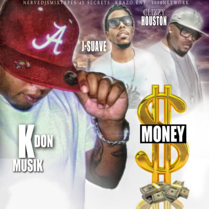 Money feat.Clizzy Houston x J-Suave | K-DON