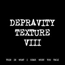 DEPRAVITY TEXTURE VIII [TF00459] cover art