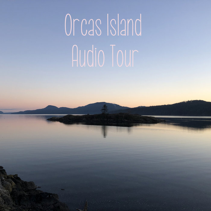 Orcas Island Audio Tour Orcas Island Shuttle, Inc. Orcas Island