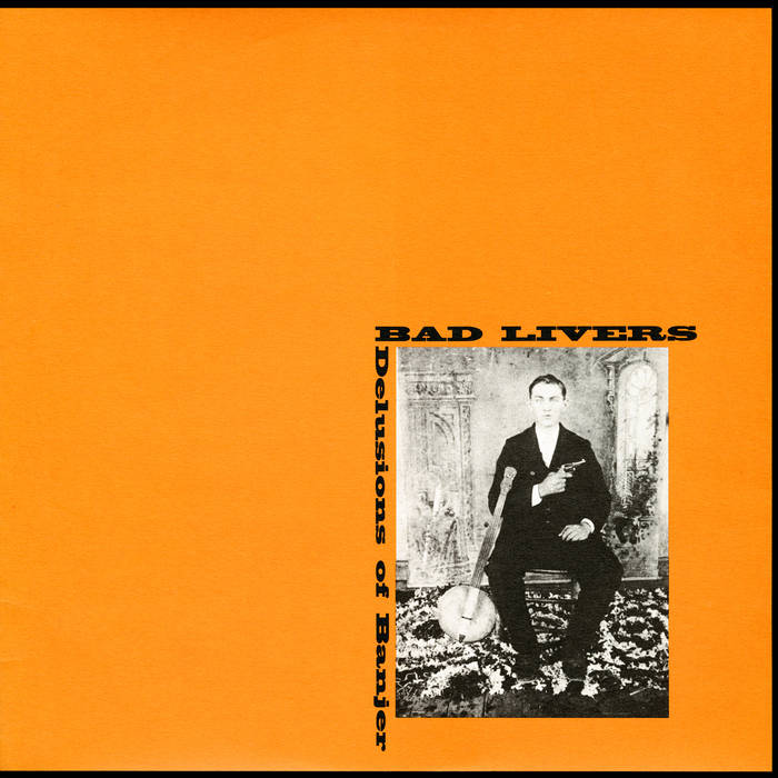 Delusions of Banjer | Bad Livers