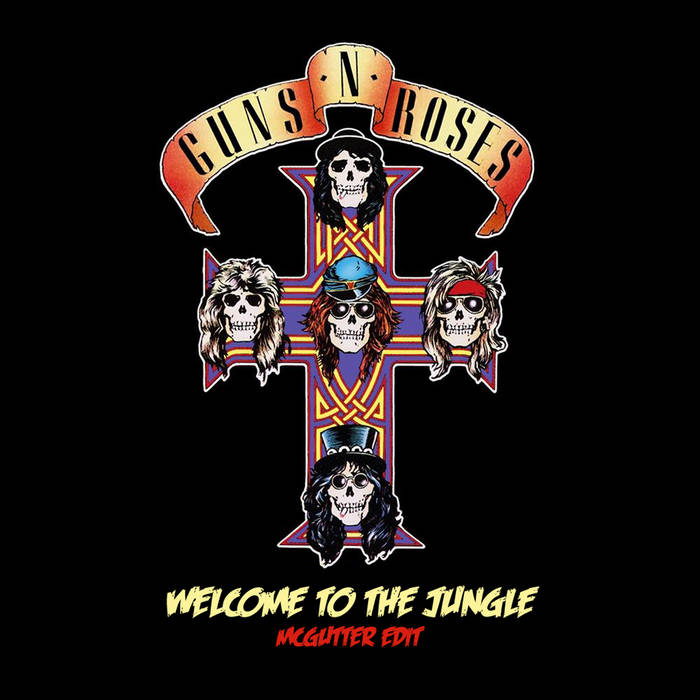 Guns N' Roses - Welcome To The Jungle (McGutter Edit) *Free