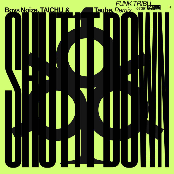 Shut It Down (Funk Tribu Remix) di Boys Noize, TAICHU, Taube, Funk Tribu