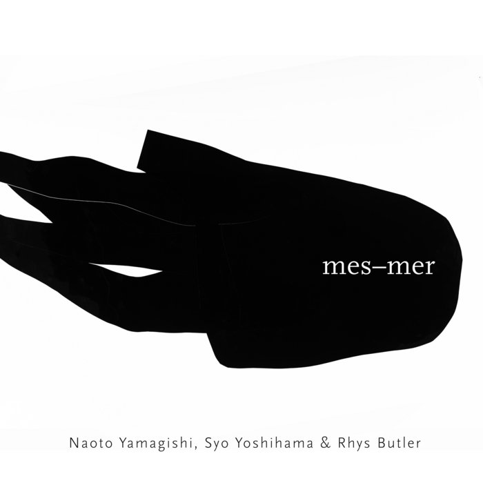 mes—mer | Naoto Yamagishi, Syo Yoshihama & Rhys Butler | Rhys Butler