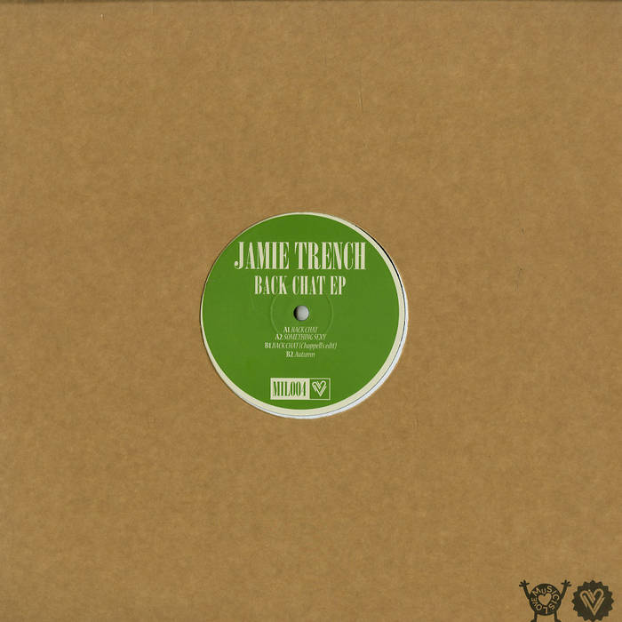 MIL004 - Jamie Trench 'Back Chat' EP