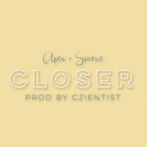 CloserAPEX + Simone (Prod by Czientist) cover