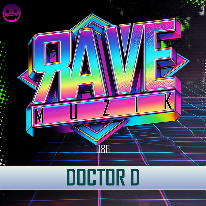 Rave Muzik 086 | Doctor D | Rave Muzik