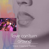 love can't turn around