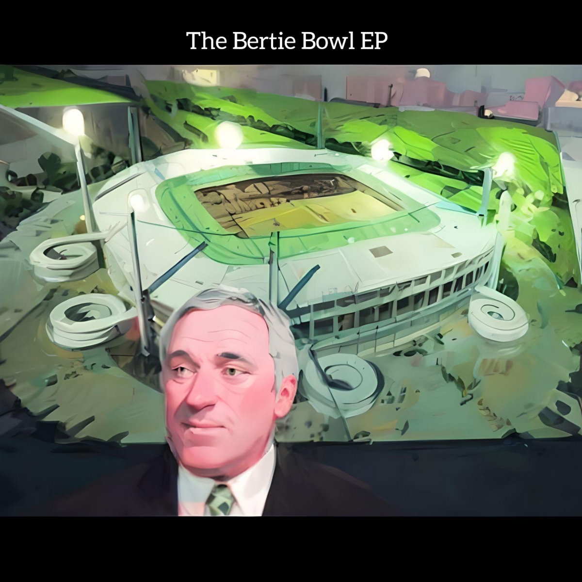 The Bertie Bowl EP cover