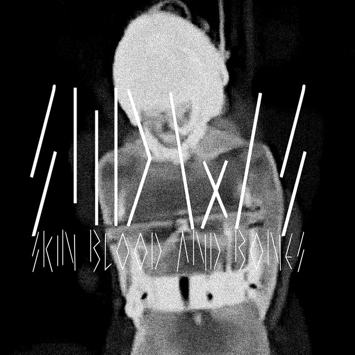 SKIN, BLOOD & BONES (ASCII.DISKO CLUB EDIT) SHDWS Ascii.Disko