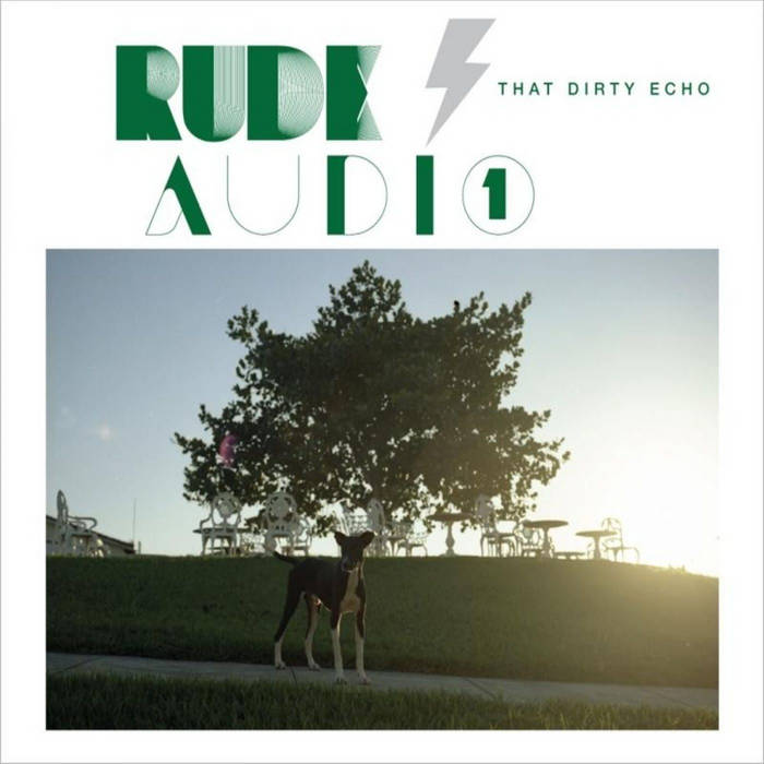 That Dirty Echo | Rude Audio | Zirkus