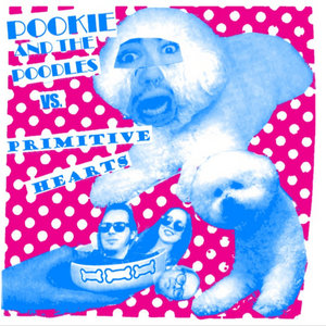Split 7" w/ Pookie & The Poodlez cover