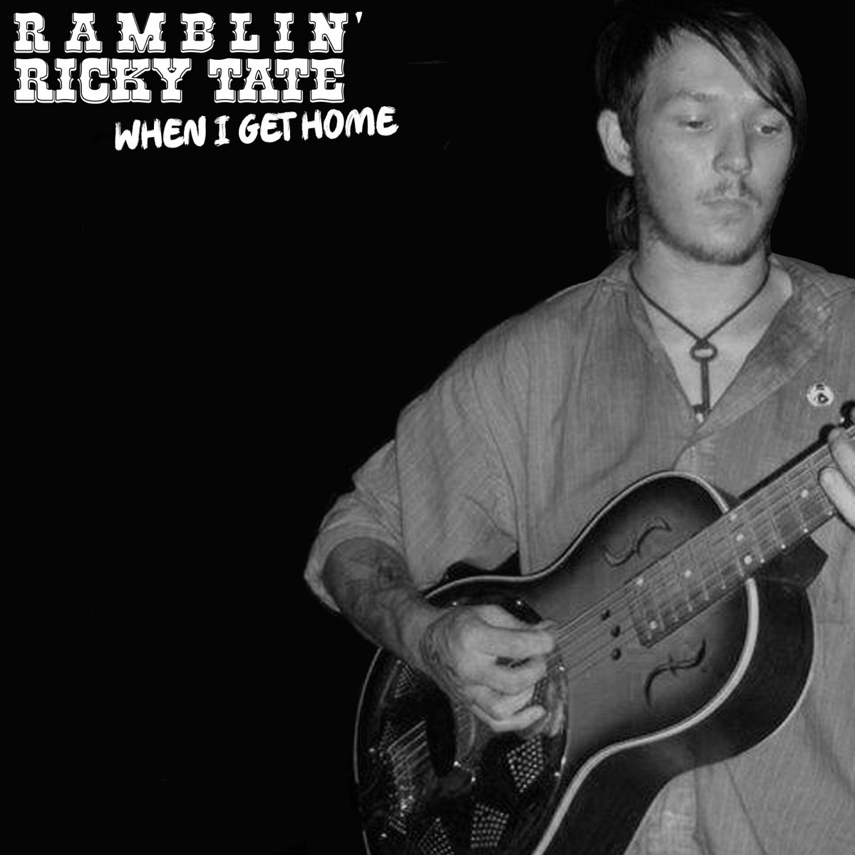 When I Get Home | Ramblin' Ricky Tate