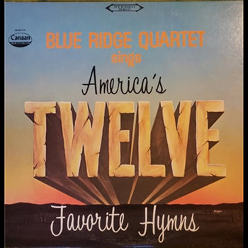 Blue Ridge Rifles Hymn Americas Twelve Favorite Hymns | The Blue Ridge Quartet