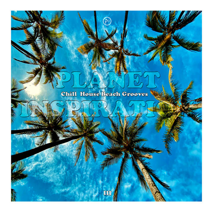 PI Chill House Beach Grooves III Ibiza Air