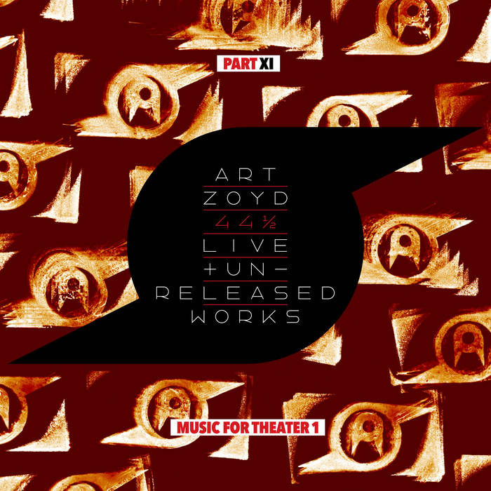 44 1/2: Live And Unreleased Works [Part XI - Music For Theatre I