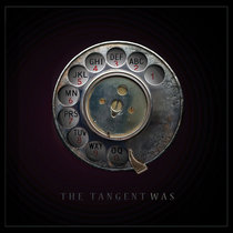 The Tangent — Was