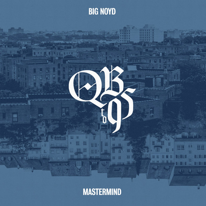 Pochette de QB to 95 par Mastermind & BigNoyd (MobbDeep)