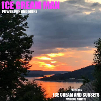 Ice Cream And Sunsets | Ice Cream Man Power Pop and More Records.