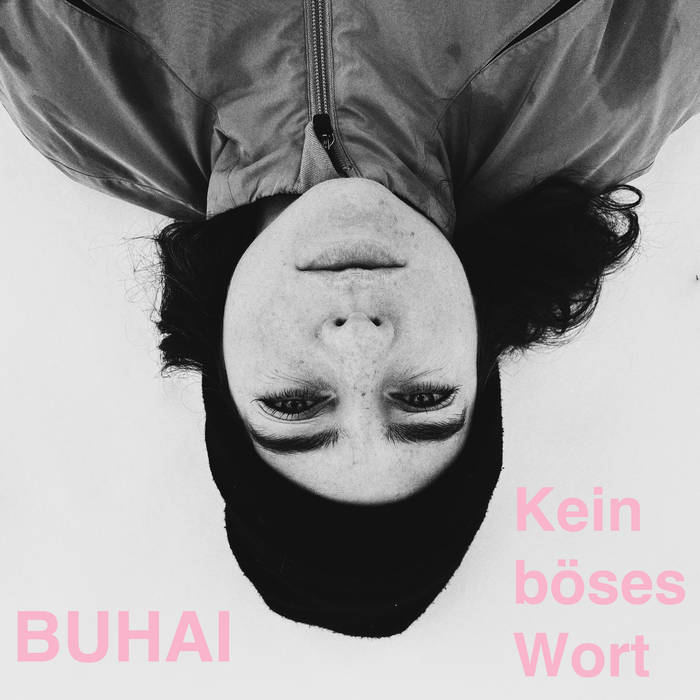 Kein b​ö​ses Wort
by Buhai