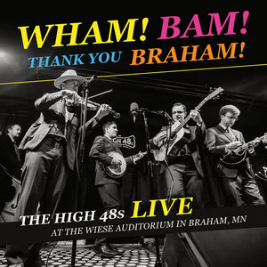 The High 48s — Wham! Bam! Thank You Braham!