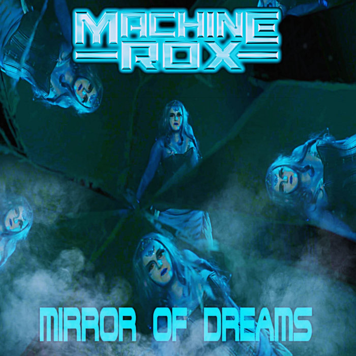 Mirror Of Dreams MACHINE ROX