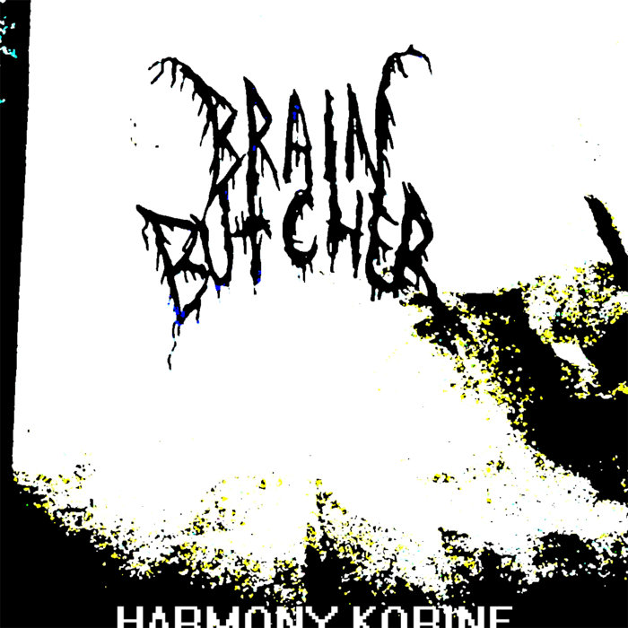 Harmony Korine | Brain Butcher
