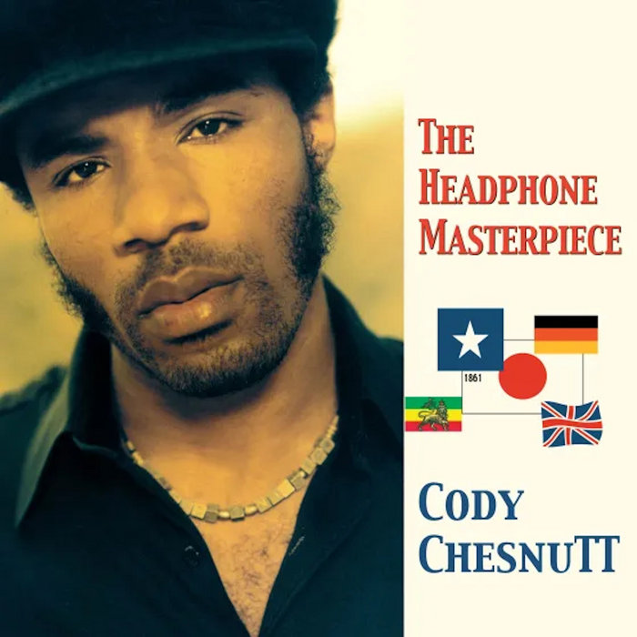 The Headphone Masterpiece | Cody ChesnuTT