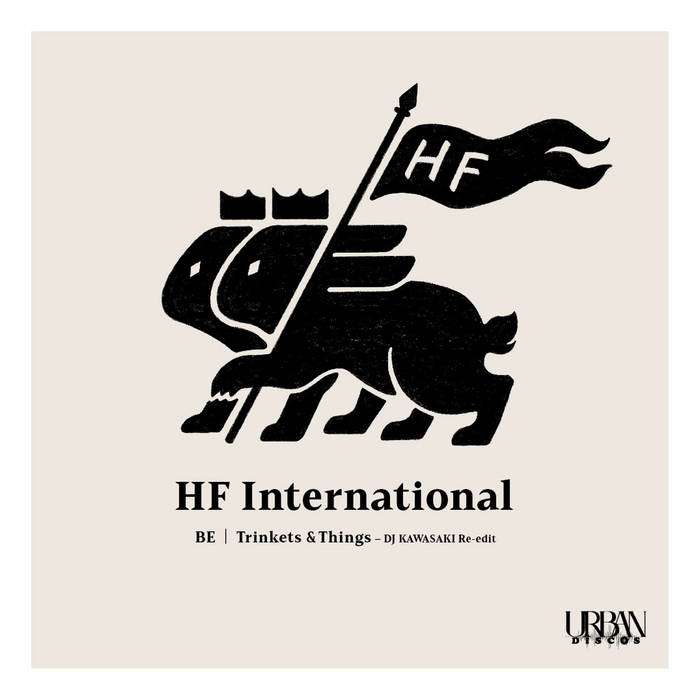 邦楽 HF International/Be / Trinkets & Things BE - DJ KAWASAKI Re-edit / Trinkets & Things - DJ KAWASAKI