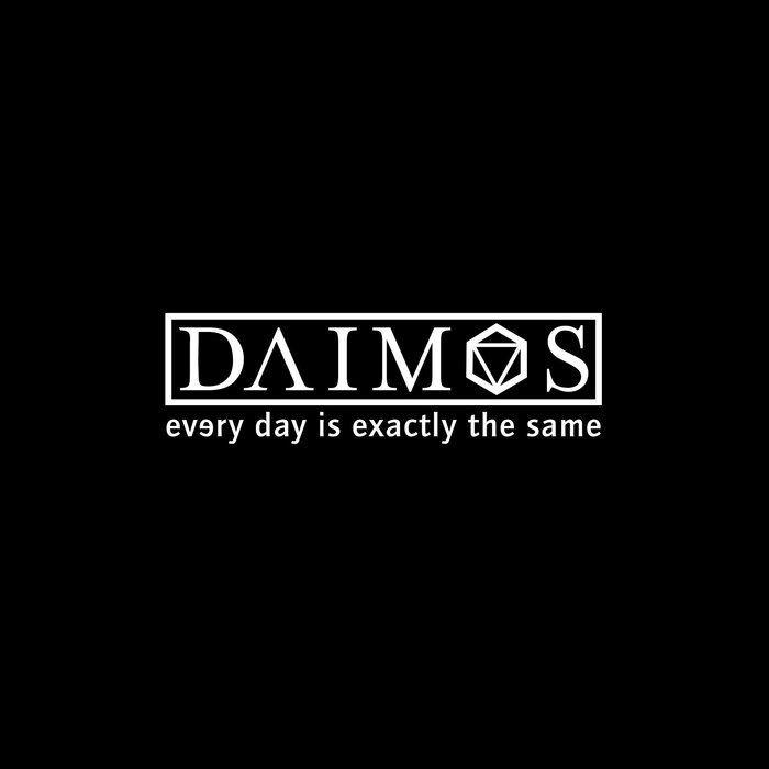 Every day is exactly the same nin cover daimos