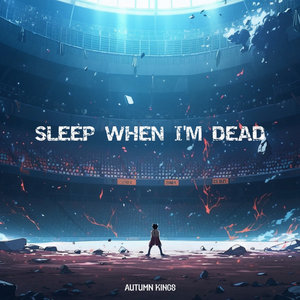 SLEEP WHEN I’M DEAD cover