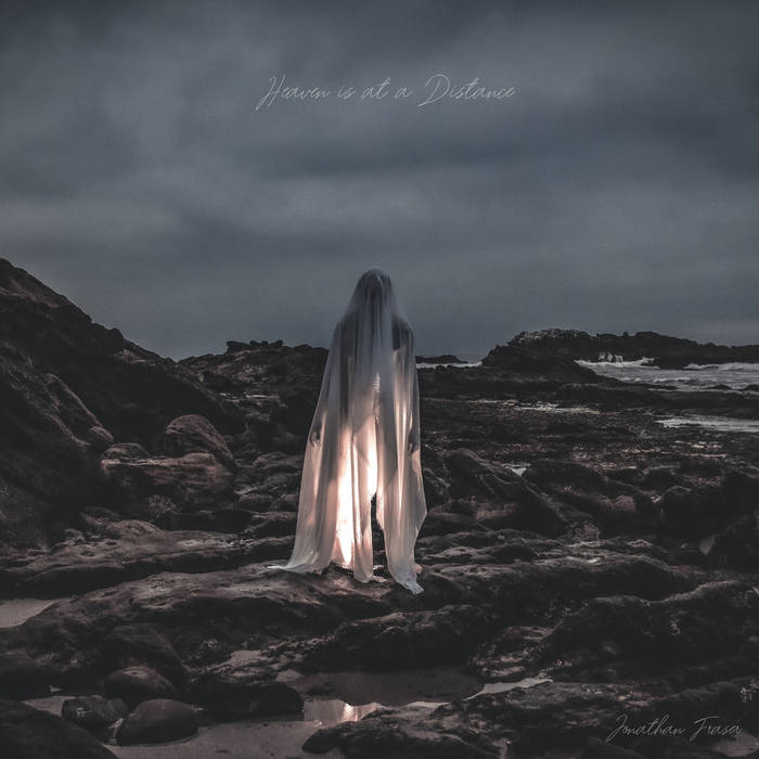 Jonathan_fraser Heaven_is_at_a_distance