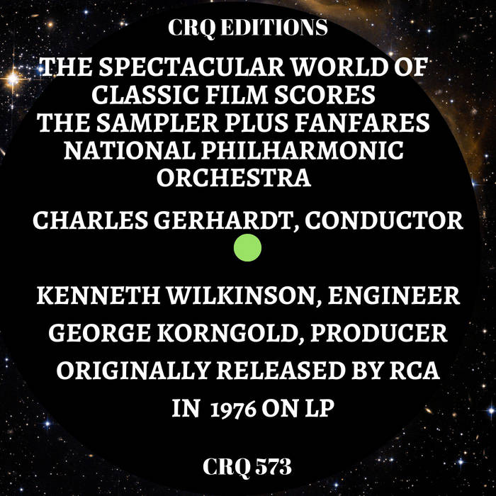 CRQ 573 THE SPECTACULAR WORLD OF CLASSIC FILM SCORES - THE SAMPLER
