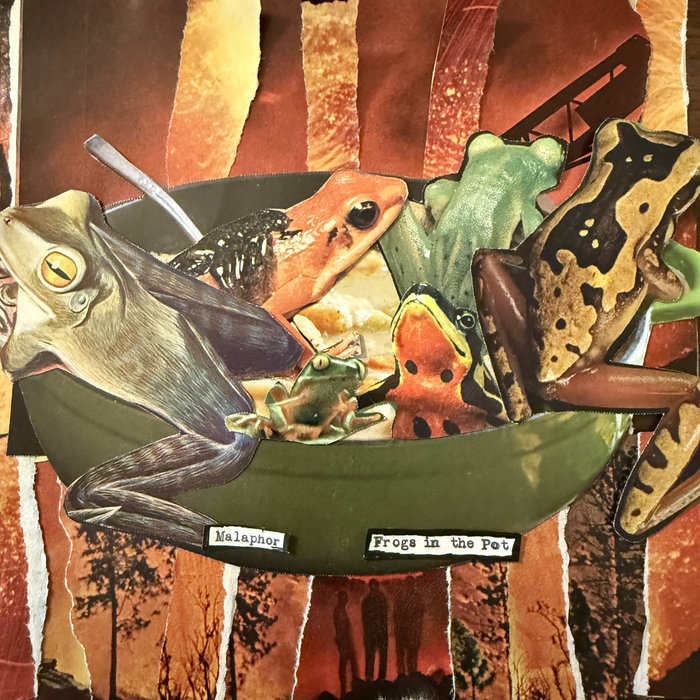 Malaphor - Frogs In The Pot