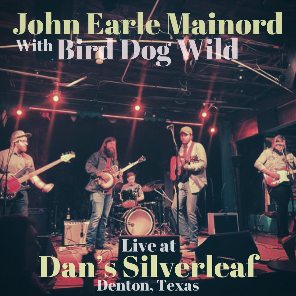 Live at Dan's Silverleaf John Earle Mainord