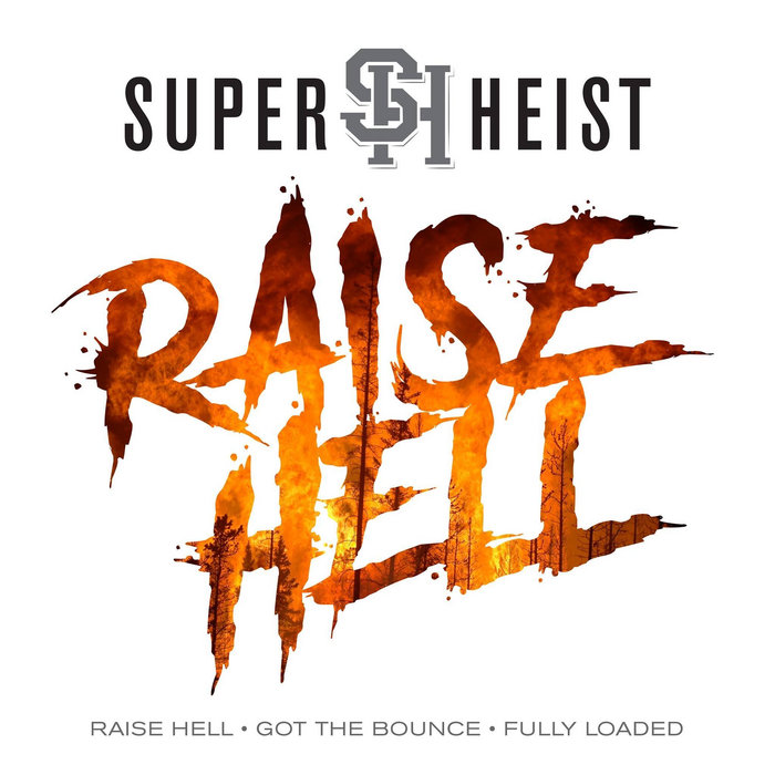 Raise Hell SUPERHEIST