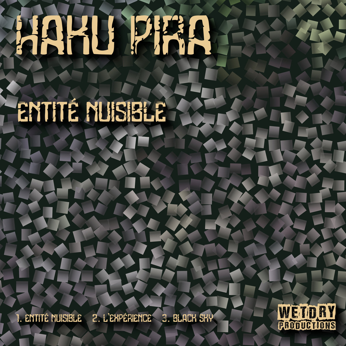 Entité nuisible | Haku Pira