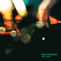 Mike Shannon — Reset, Bleep