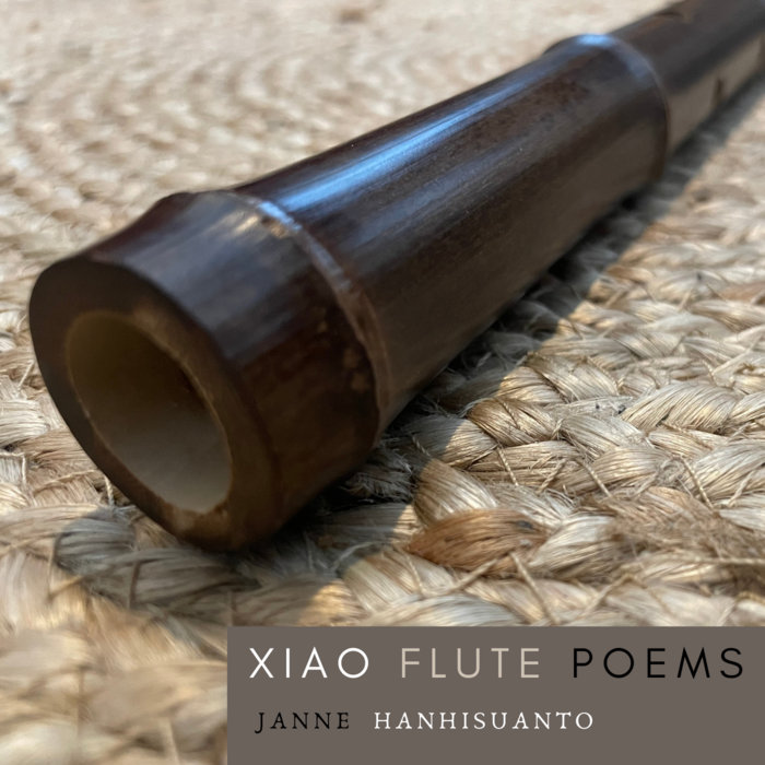 Xiao flute poems Janne Hanhisuanto