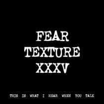 FEAR TEXTURE XXXV [TF01184] cover art
