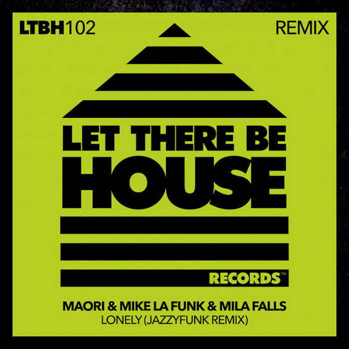 Maori & Mike La Funk & Mila Falls - Lonely (JazzyFunk Remix)