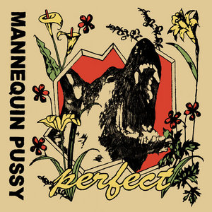 Mannequin Pussy — Perfect