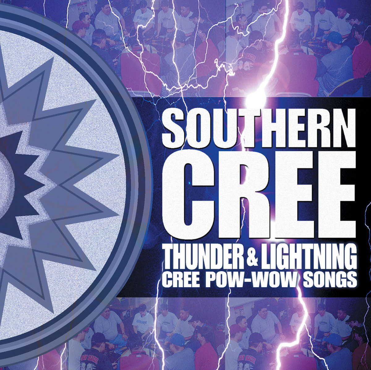 Thunder & Lightning: Cree Pow-Wow Songs | Southern Cree | Canyon 