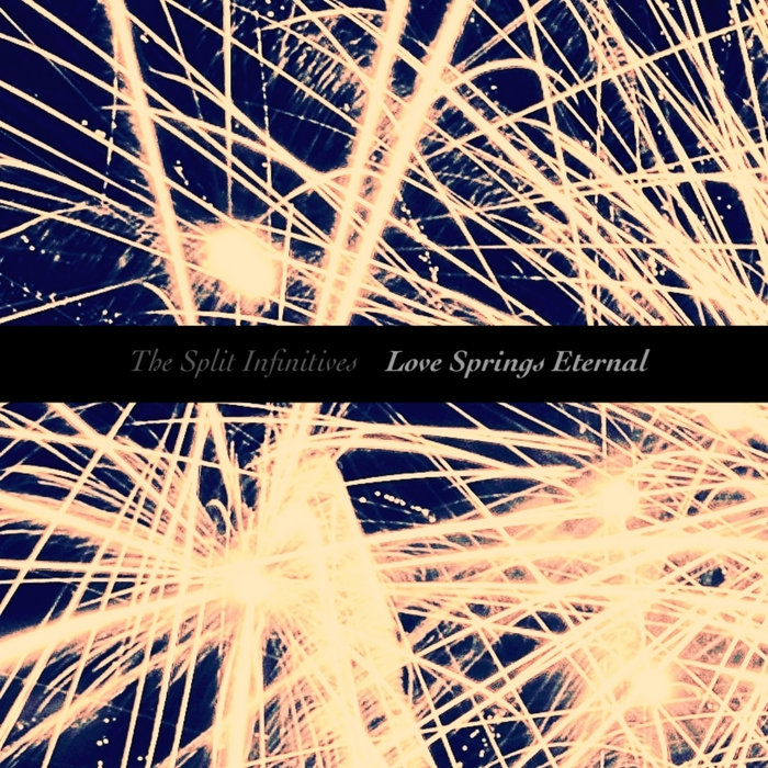 Love Springs Eternal The Split Infinitives