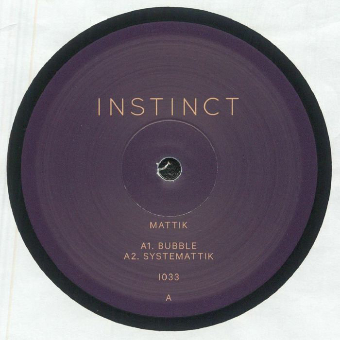 Bubble EP [Instinct] (click link in bio) | Mattik