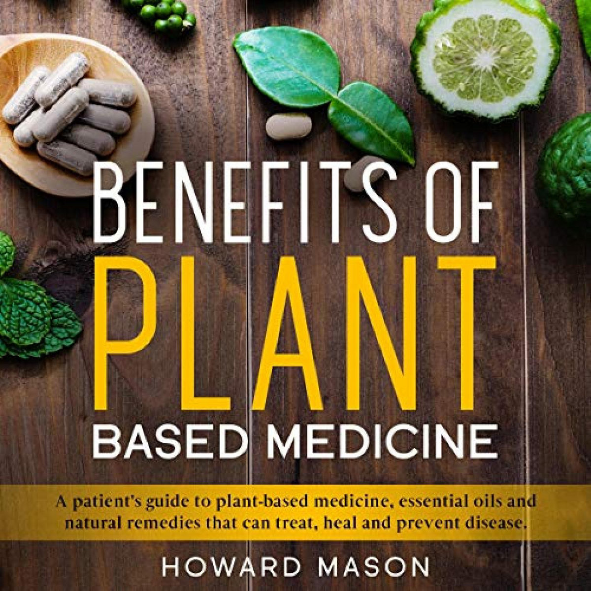 View PDF EBOOK EPUB KINDLE Benefits of PlantBased Medicine A Patient