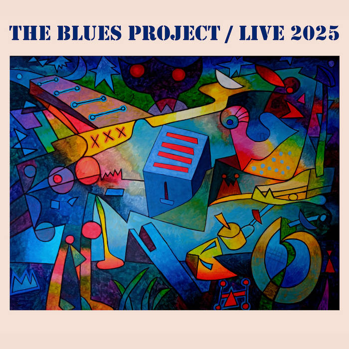 ■THE BLUES PROJECT / ザ・ブルースプロジェクト◾️Live Live 2025 | The Blues Project